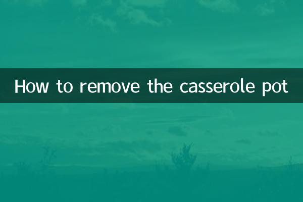 Como remover a caçarola