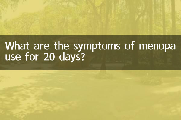 Quais são os sintomas da menopausa por 20 dias?