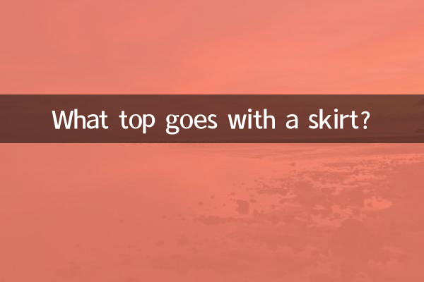 What top goes with a skirt?