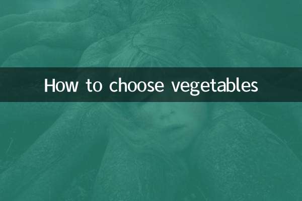 So wählen Sie Gemüse aus