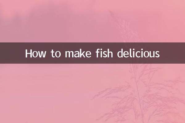 How to make fish delicious