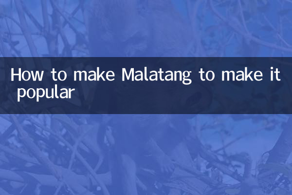 Comment faire du Malatang pour le rendre populaire