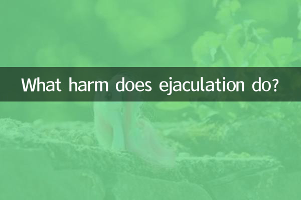 What harm does ejaculation do?