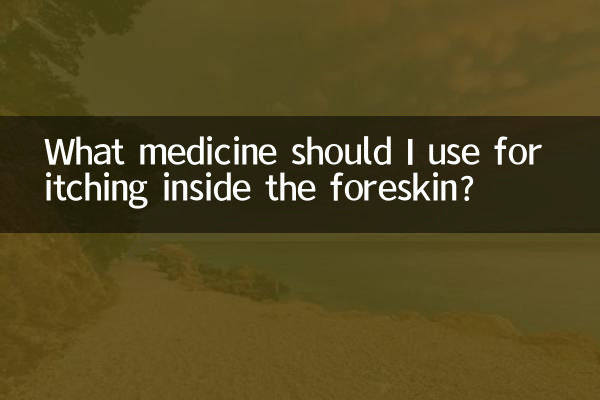 Quel médicament dois-je utiliser contre les démangeaisons à l’intérieur du prépuce ?