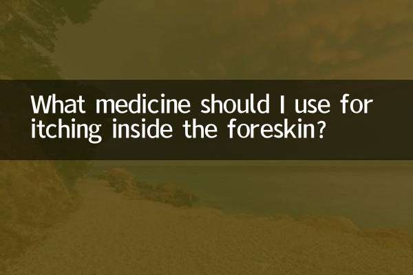 Quel médicament dois-je utiliser contre les démangeaisons à l’intérieur du prépuce ?
