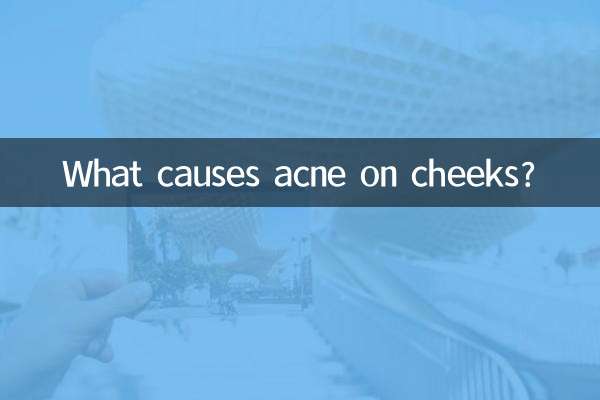 What causes acne on cheeks?