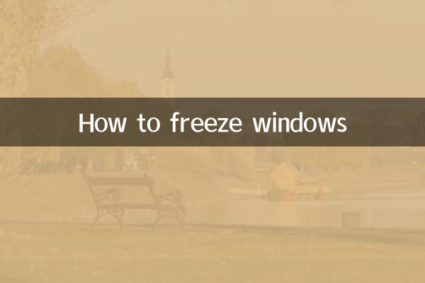 چگونه پنجره ها را فریز کنیم