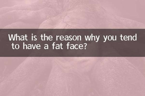 Was ist der Grund, warum Sie dazu neigen, ein dickes Gesicht zu haben?