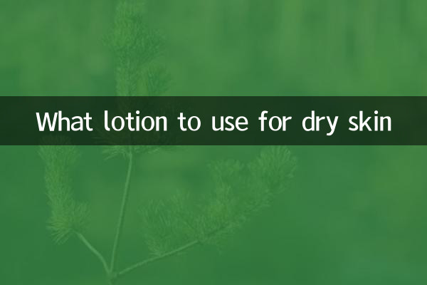 Welche Lotion eignet sich für trockene Haut?