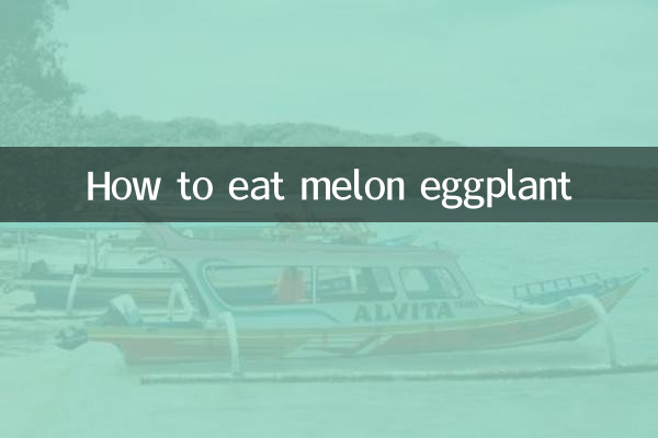 Come mangiare melanzana di melone