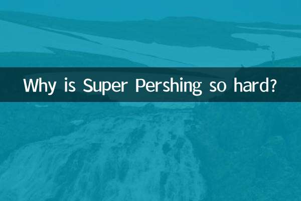 سپر پرشیننگ اتنی سخت کیوں ہے؟