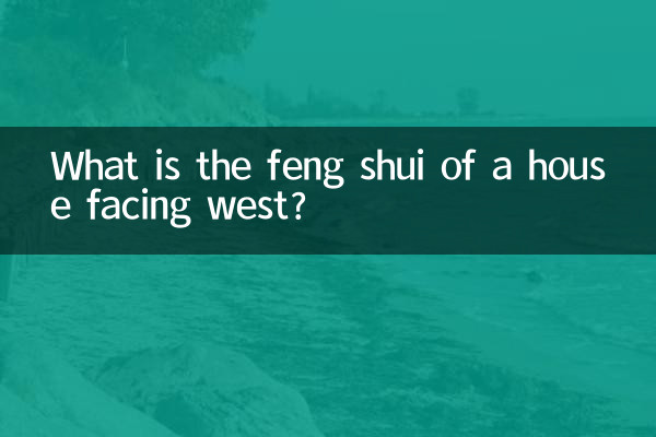Was ist das Feng Shui eines nach Westen ausgerichteten Hauses?