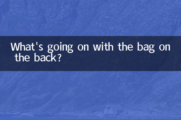 Que se passe-t-il avec le sac sur le dos ?