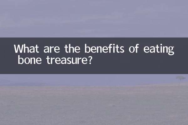What are the benefits of eating bone treasure?