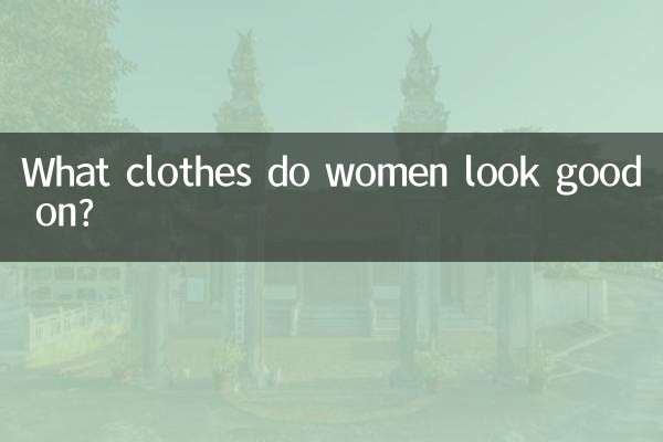 What clothes do women look good on?