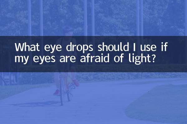 What eye drops should I use if my eyes are afraid of light?