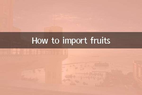 How to import fruits