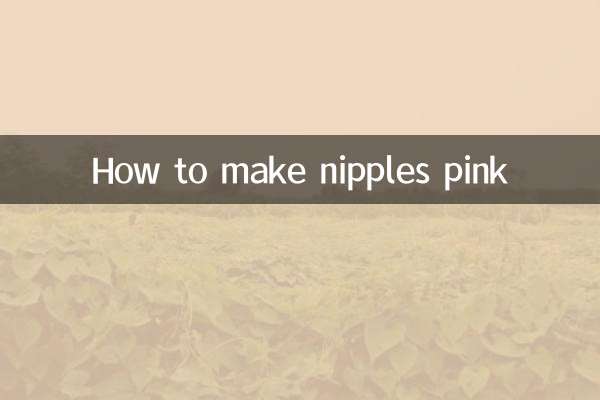Comment rendre les mamelons roses