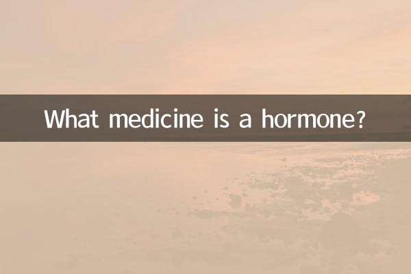 What medicine is a hormone?
