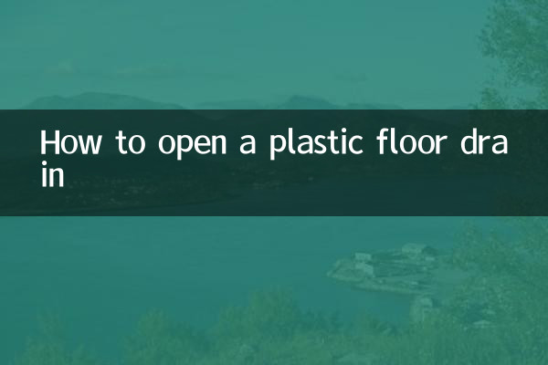 Comment ouvrir un drain de sol en plastique