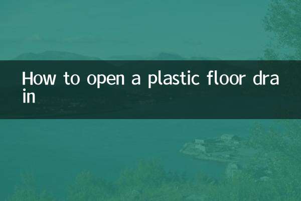 Comment ouvrir un drain de sol en plastique