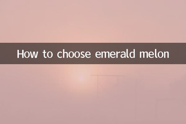 Cómo elegir melón esmeralda