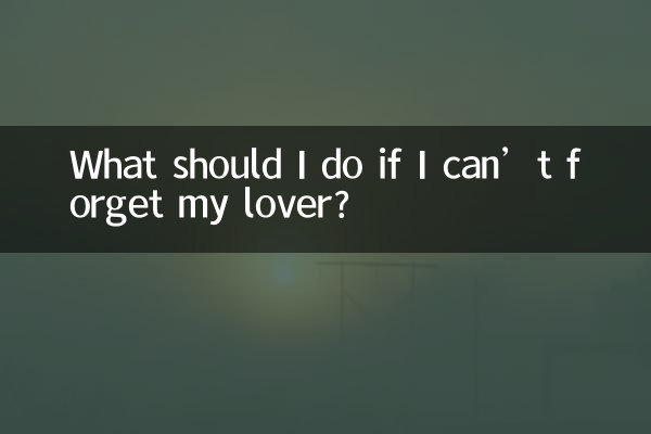¿Qué debo hacer si no puedo olvidar a mi amante?