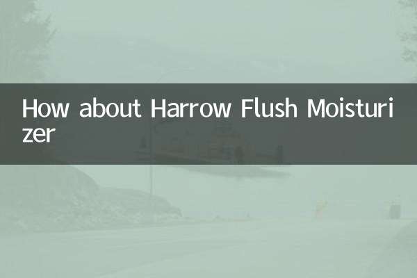 در مورد مرطوب کننده Harrow Flush چطور