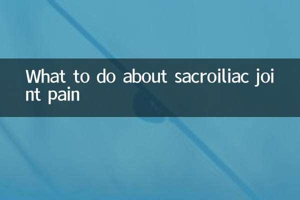 What to do about sacroiliac joint pain