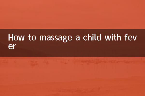 Comment masser un enfant fiévreux