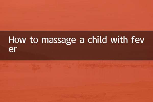 Comment masser un enfant fiévreux
