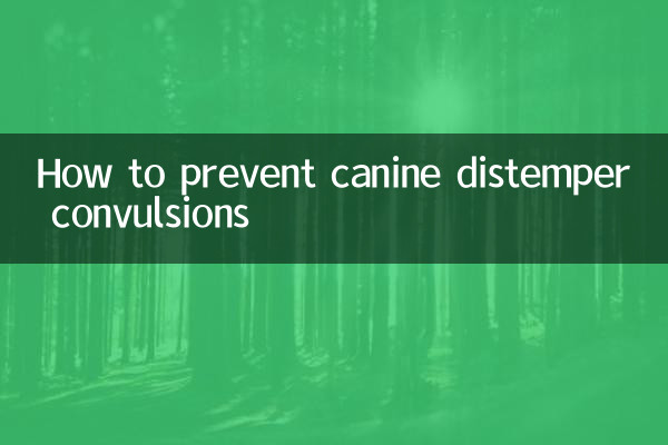 How to prevent canine distemper convulsions
