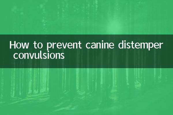 How to prevent canine distemper convulsions