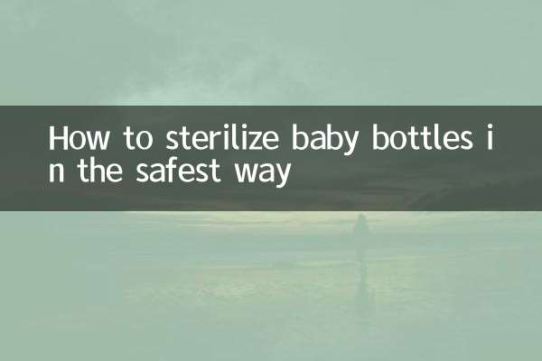 How to sterilize baby bottles in the safest way