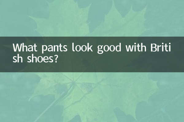 Que calças ficam bem com sapatos britânicos?