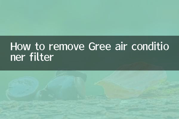 How to remove Gree air conditioner filter