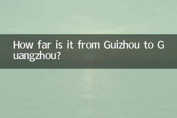 How far is it from Guizhou to Guangzhou?