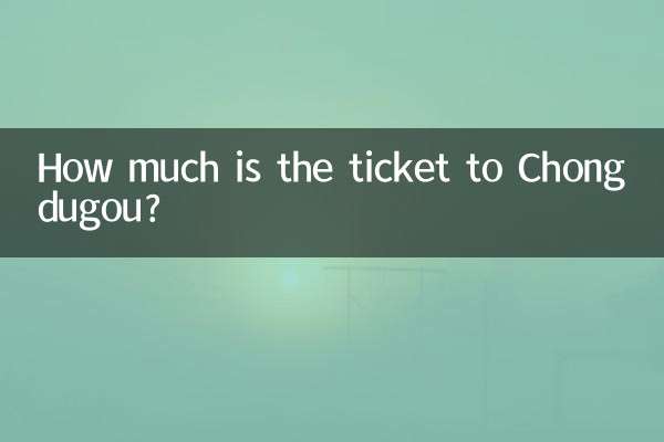 Combien coûte le billet pour Chongdugou ?