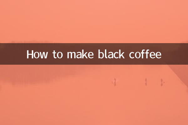 Como fazer café preto