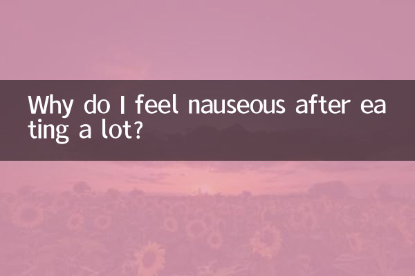 Why do you feel nauseous after eating?