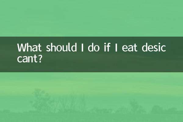 Que dois-je faire si je mange du déshydratant ?