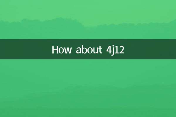 Que diriez-vous de 4j12