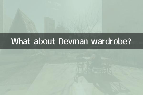 Was ist mit der Devman-Garderobe?