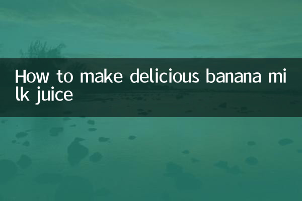 Comment préparer un délicieux jus de banane au lait