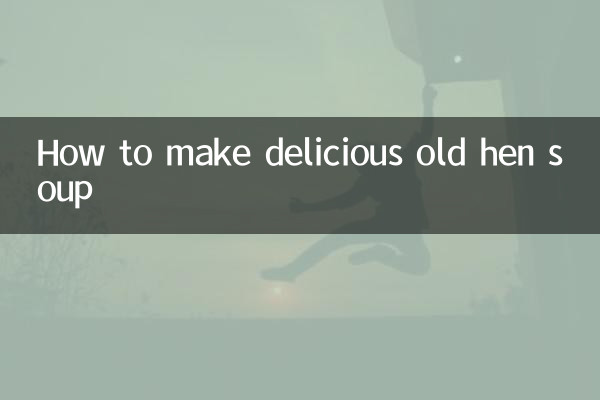 How to make delicious old hen soup