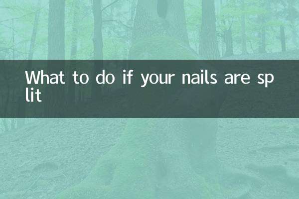 What to do if your nails are split