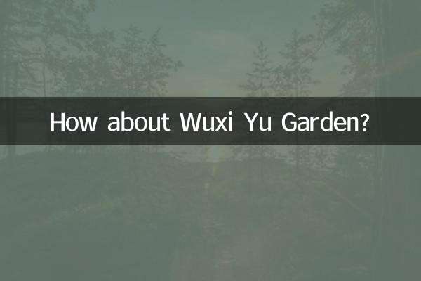 Et le jardin Wuxi Yu ?