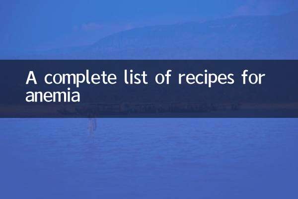 Une liste complète de recettes pour l'anémie