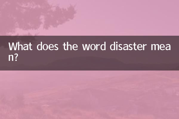 What does the word disaster mean?