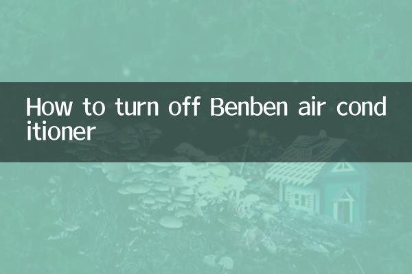 Comment éteindre le climatiseur Benben